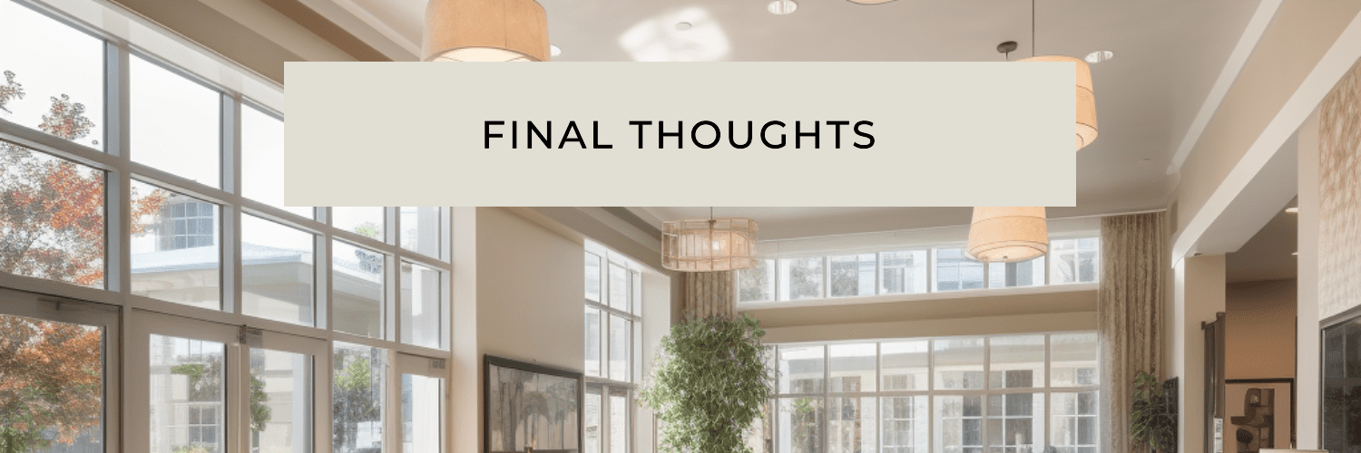 Final Thoughts: A Comprehensive Guide to Choosing the Right Senior Living Community in The Woodlands